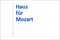 Haus für Mozart - Salzburg