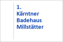 1. Kärntner Badehaus - Millstätter See - Millstatt - Kärnten