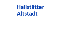 Hallstätter Altstadt - Hallstatt - Hallstätter See - Salzkammergut