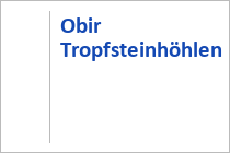 Obir Tropfsteinhöhlen - Eisenkappel - Kärnten