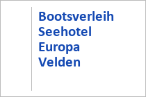 Bootsverleih Seehotel Europa - Velden - Wörthersee - Kärnten