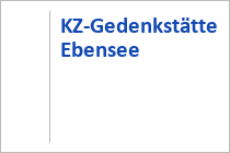 KZ-Gedenkstätte Ebensee - Ebensee am Traunsee - Traunsee-Almtal - Oberösterreich