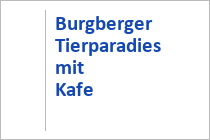 Burgberger Tierparadies - Burgberg - Allgäu