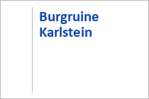Burgruine Karlstein - Bad Reichenhall