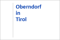 Oberndorf in Tirol - Region St. Johann - Wilder Kaiser - Kitzbüheler Alpen