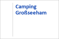 Camping Großseeham - Weyarn