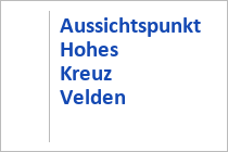 Aussichtspunkt Hohes Kreuz - Velden - Techelsberg - Wörthersee