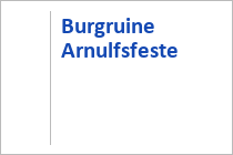 Burgruine Arnulfsfeste - Moosburg in Kärnten