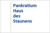 Pankratium Haus des Staunens - Gmünd in Kärnten