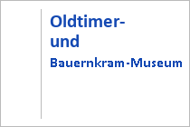 Oldtimer- und Bauernkram-Museum - Bad Eisenkappel - Kärnten