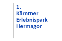 1. Kärntner Erlebnispark  - Hermagor-Pressegger See - Kärnten