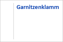 Garnitzenklamm  - Hermagor-Pressegger See - Kärnten