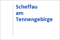 Scheffau am Tennengebirge - Tennengau - Salzburger Land