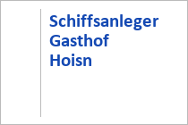 Schiffsanleger Gasthof Hoisn - Traunsee-Schifffahrt - Gmunden - Traunsee-Almtal - Oberösterreich