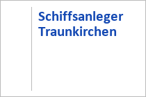 Schiffsanleger Traunkirchen - Traunsee Schifffahrt - Traunsee-Almtal - Oberösterreich