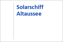 Solarschiff Altaussee - Altausseer See - Altaussee-Schifffahrt - Steiermark