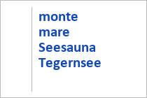 monte mare Seesauna - Tegernsee - Alpenregion Tegernsee-Schliersee