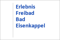 Erlebnis Freibad - Bad Eisenkappel - Südkärnten