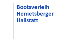 Bootsverleih Hemetsberger - Hallstatt - Dachstein Salzkammergut - Oberösterreich