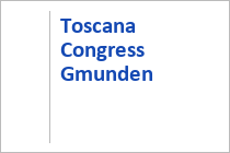 Toscana Congress Gmunden - Traunsee-Almtal - Oberösterreich