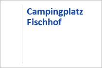 Campingplatz Fischhof - Oberhofen am Irrsee - Region Mondsee-Irrsee - Oberösterreich