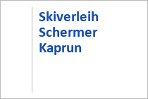 Skiverleih Schermer - Kaprun - Skigebiet Kitzsteinhorn-Maiskogel-Kaprun