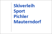 Skiverleih Sport Pichler - Mauterndorf - Salzburger Lungau