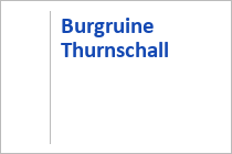 Burgruine Thurnschall - Lessach - Salzburger Lungau