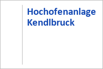 Hochofenanlage Kendlbruck - Ramingstein - Salzburger Lungau