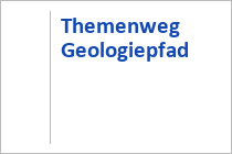 Themenweg Geologiepfad - Naturpark Weissbach - St. Martin bei Lofer - Salzburger Saalachtal