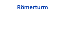 Römerturm - Dorfgastein - Gasteiner Tal - Salzburger Land