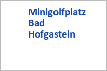 Minigolfplatz - Bad Hofgastein - Gasteiner Tal - Salzburger Land