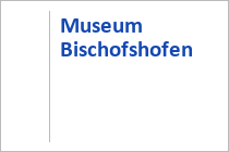 Museum - Bischofshofen - Salzburger Land