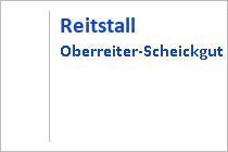 Reitstall Oberreiter-Scheickgut - Flachau - Salzburger Land