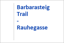 Barbarasteig Trail - Rauhegasse Trail - Biberwier - Tiroler Zugspitzarena - Tirol