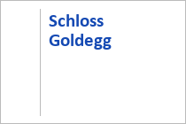 Schloss Goldegg - Goldegg - Salzburger Sonnenterrasse - Salzburger Land