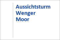 Aussichtsturm Wenger Moor - Köstendorf - Salzburger Seenland