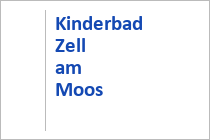 Kinderbad - Zell am Moos - Region Mondsee-Irrsee - Oberösterreich