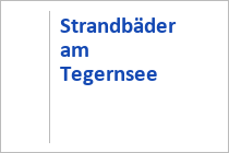 Strandbäder am Tegernsee - Alpenregion Tegernsee-Schliersee