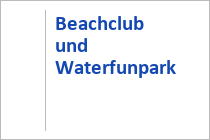 Beachclub und Waterfunpark - Millstätter See - Spittal an der Drau - Kärnten