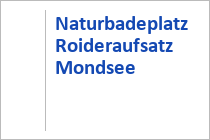 Naturbadeplatz Roideraufsatz Mondsee - Unterach - Attersee-Attergau - Oberösterreich