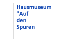 Hausmuseum "Auf den Spuren der Habsburger" - Weyregg am Attersee - Attersee-Attergau - Salzkammergut - Oberösterreich