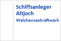 Schiffsanleger Altjoch Walchenseekraftwerk - Kochel am See - Zwei-Seen-Land - Tölzer Land