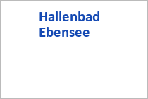 Hallenbad Ebensee - Ebensee am Traunsee - Traunsee-Almtal - Oberösterreich