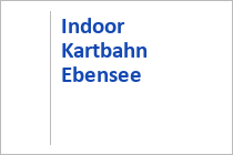 Karthalle Ebensee - Ebensee am Traunsee - Traunsee-Almtal - Oberösterreich