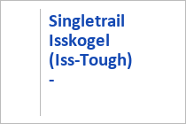 Singletrail Isskogel (Iss-Tough) - 495 - Zillertal Arena - Gerlos - Tirol