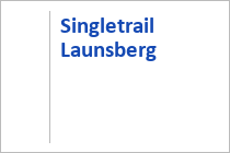 Singletrail Launsberg - Obervellach - Nationalpark Hohe Tauern - Kärnten