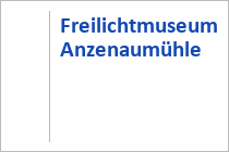 Freilichtmuseum Anzenaumühle - Bad Goisern am Hallstättersee - Dachstein Salzkammergut - Oberösterreich