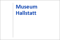 Museum Hallstatt - Dachstein Salzkammergut - Oberösterreich