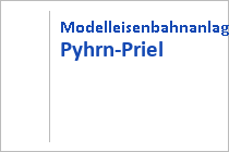 Modelleisenbahnanlage Pyhrn-Priel - Spital am Pyhrn - Urlaubsregion Pyhrn-Priel - Oberösterreich